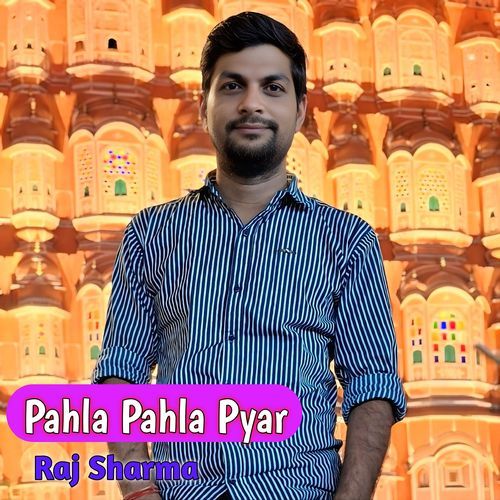 Pahla Pahla Pyar