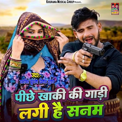 Piche Khaki Ki Gadi Lagi Hai Sanam