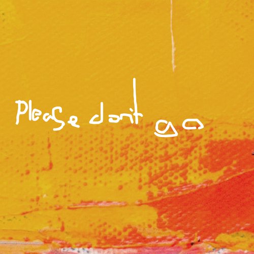 Please Don&#039;t Go_poster_image