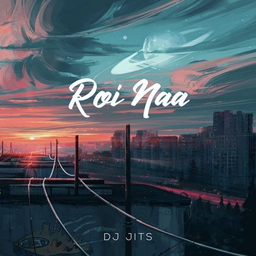 Roi Naa Songs Download Free Online Songs JioSaavn Roi Naa Songs Download Free Online Songs JioSaavn