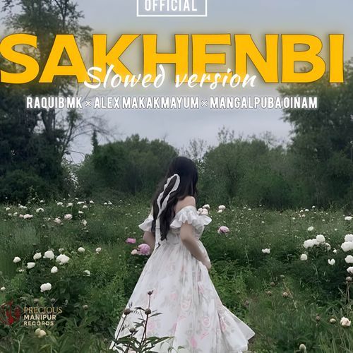 Sakhenbi ( Slowed Version)