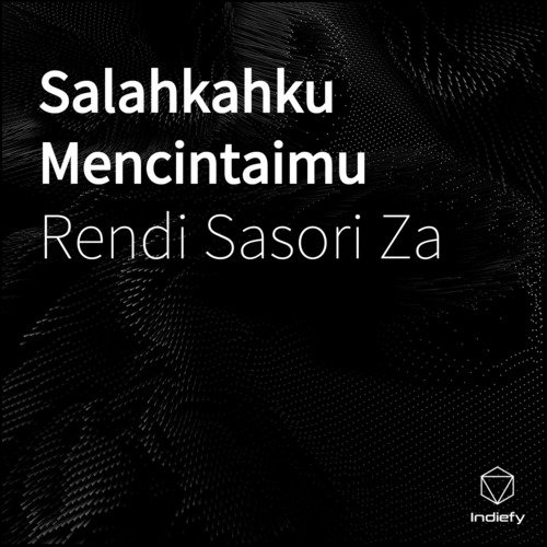Salahkahku Mencintaimu cover art