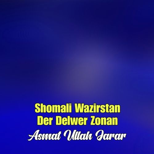 Shomali Wazirstan Der Delwer Zonan