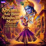 Shyama Aan Baso Vrindavan Mein