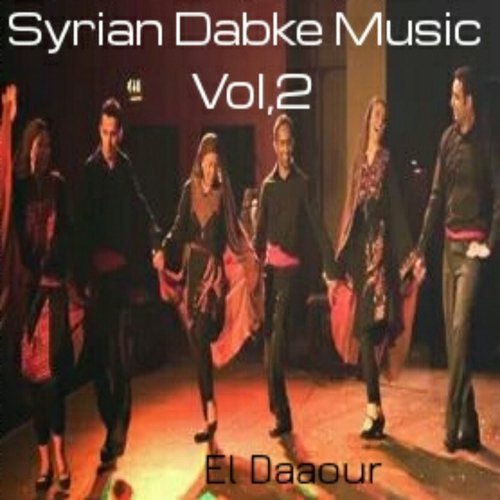 Syrian Dabke Music, Pt. 1 - Song Download from Syrian Dabke Music, Vol ...