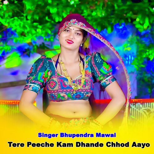 Tere Peeche Kam Dhande Chhod Aayo