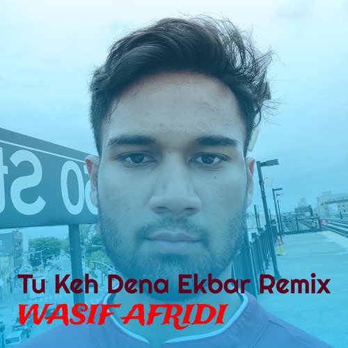 Tu Keh Dena Ekbar (Remix)