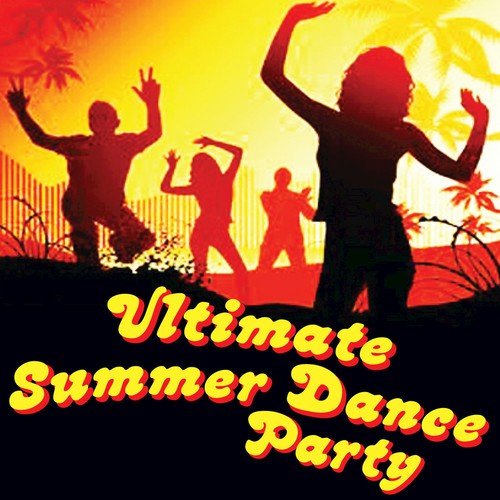 Ultimate Summer Dance Party
