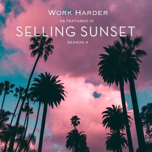 Work Harder (Music from &quot;Selling Sunset Season 4&quot;)_poster_image