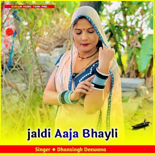 jaldi Aaja Bhayli