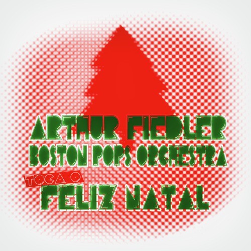 Arthur Fiedler & Boston Pops Orchestra Toca o Feliz Natal