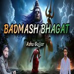 Badmash Bhagat