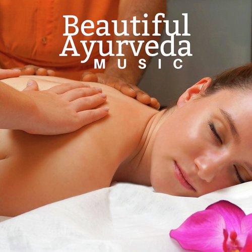 Beautiful Ayurveda Music