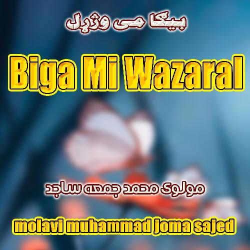 Biga Mi Wazaral