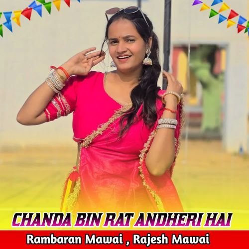 CHANDA BIN RAT ANDHERI HAI