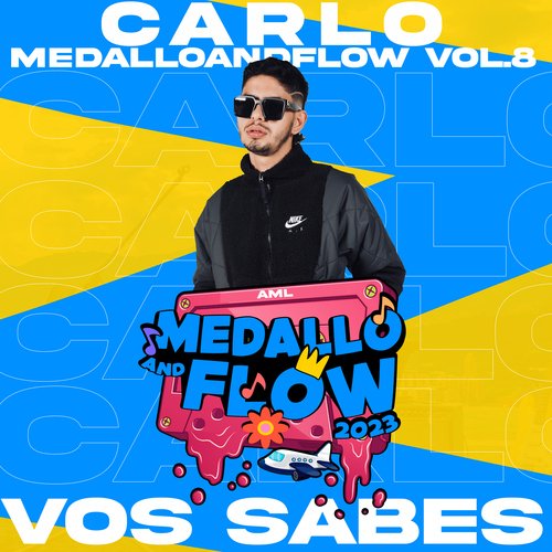 Carlo: Vos Sabes, MEDALLOANDFLOW, Vol.8