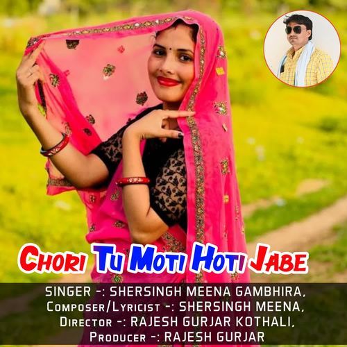 Chori Tu Moti Hoti Jabe