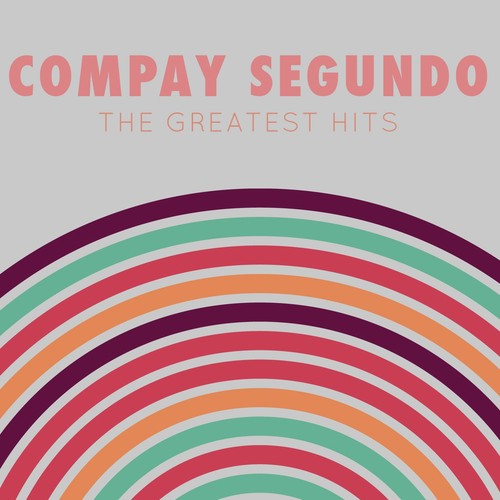 Compay Segundo: The Greatest Hits