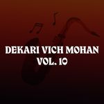 Dekari Vich Mohan, Vol. 10