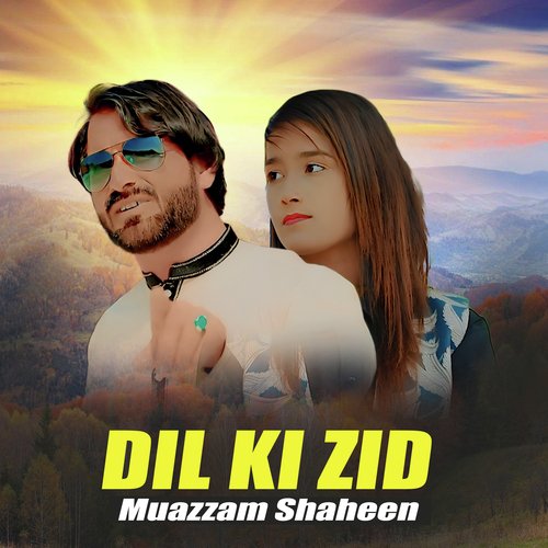 Dil Ki Zid