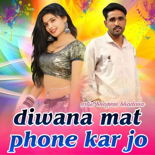 Diwana Mat Phone Kar Jo