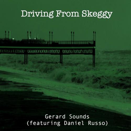 Driving from Skeggy (feat. Daniel Russo)