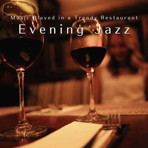 Evening Jazz - Music Played in a Trendy Restaurant_poster_image