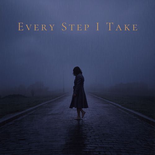 Every Step I Take
