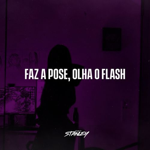 Faz a Pose, Olha O Flash_poster_image