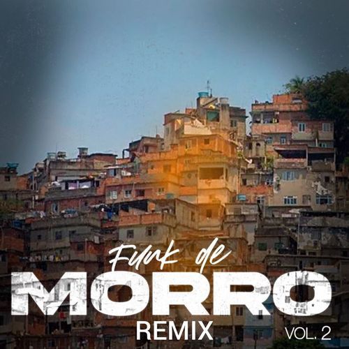 Funk De Morro Vol. 2 Remix
