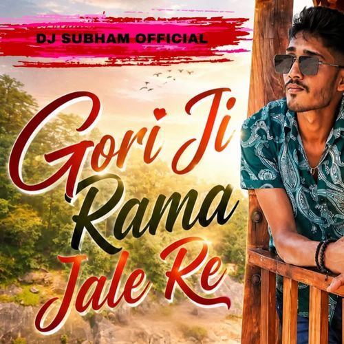 Gori Ji Rama Jale Re