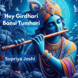 Hey Girdhari Bansi Tumhari (Radio Edit)-QS8sWDhveVA