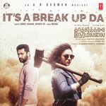 It's A Break Up Da (From "Kadhalikka Neramillai")
