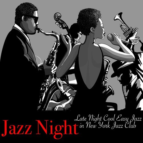 Jazz Night – Late Night Cool Easy Jazz in New York Jazz Club