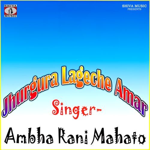 Jhurgura Lageche Amar
