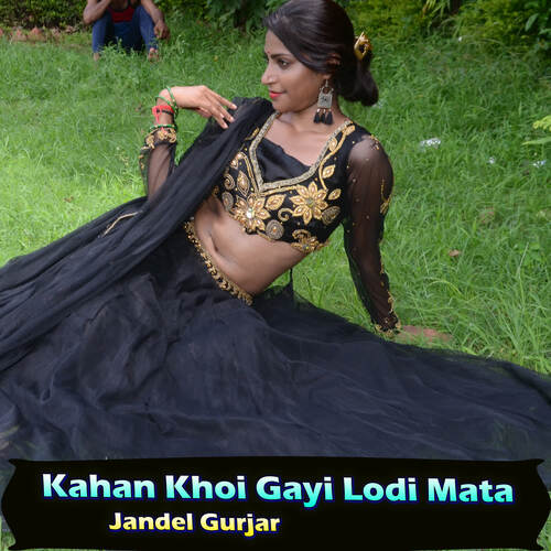 Kahan Khoi Gayi Lodi Mata