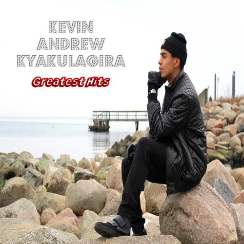 Kevin Andrew Kyakulagira (Greatest Hits)