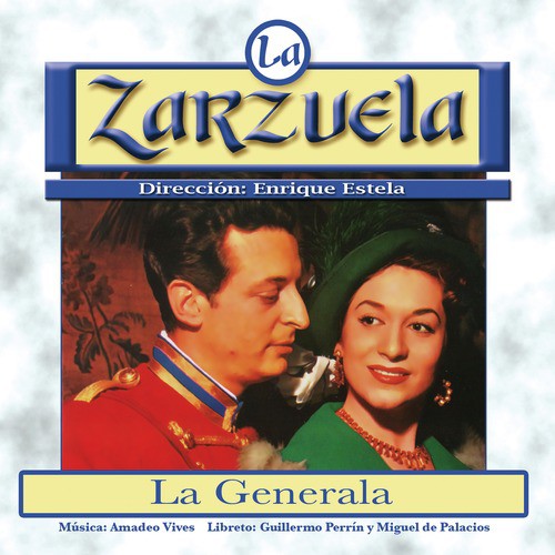 La Zarzuela: La Generala