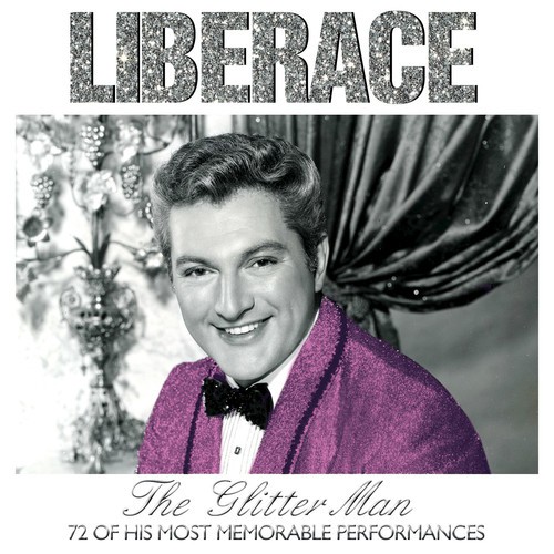 Liberace, the Glitter Man