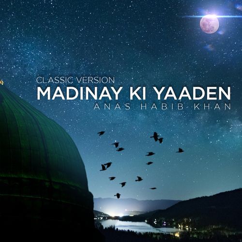 Madinay Ki Yaaden (Classic Version)