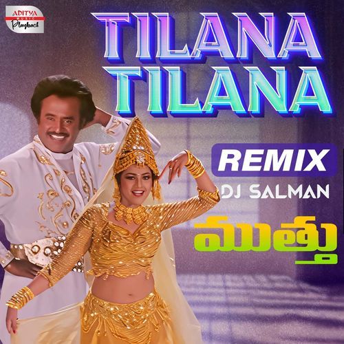 Tilana Tilana Official Remix