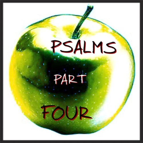 Psalms, Pt. 4