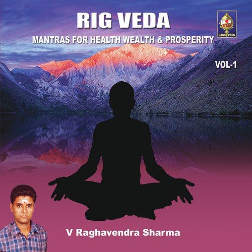 Rig Veda - Mantraas For Health - Wealth And Prosperity
