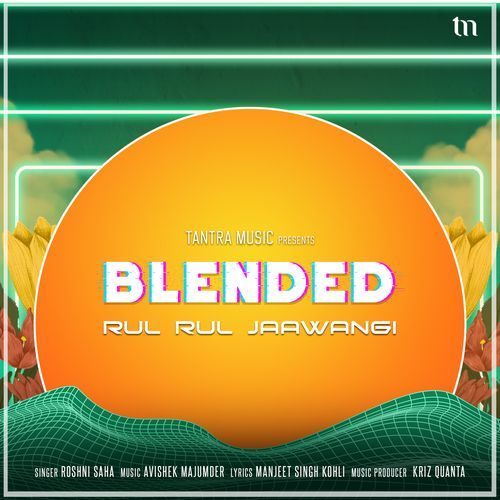 Rul Rul Jaawangi (Blended)