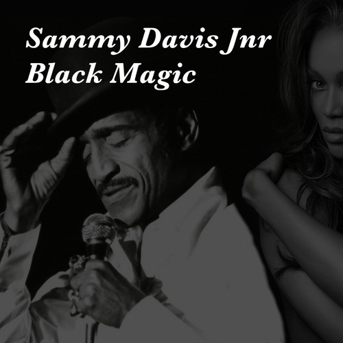 Sammy Davis Jnr Black Magic