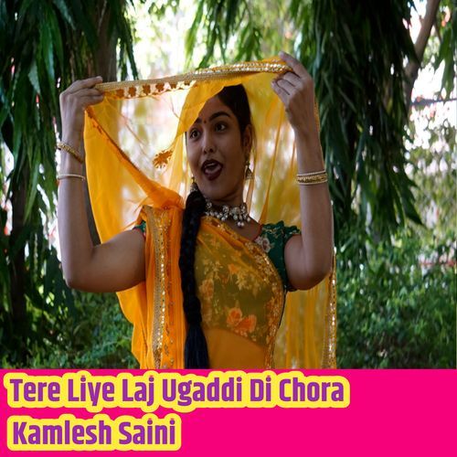 Tere Liye Laj Ugaddi Di Chora