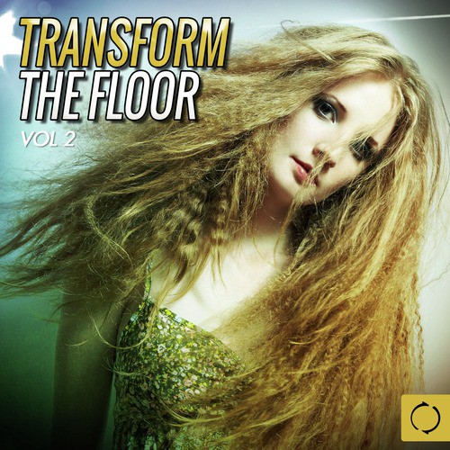 Transform the Floor, Vol. 2