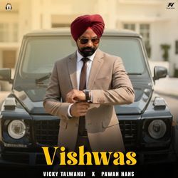Vishwas by Pawan Hans, Vicky Talwandi