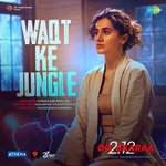 Waqt Ke Jungle (From "Do Baaraa")