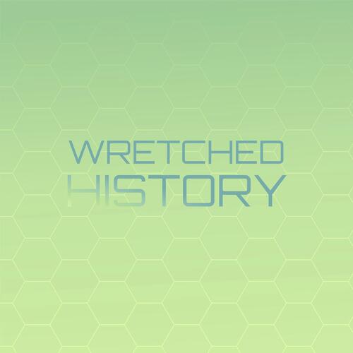 Wretched History